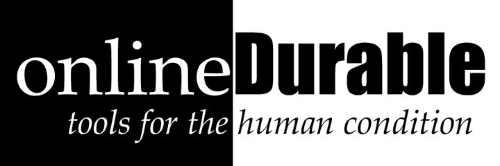 Online Durable, tools for the human condition